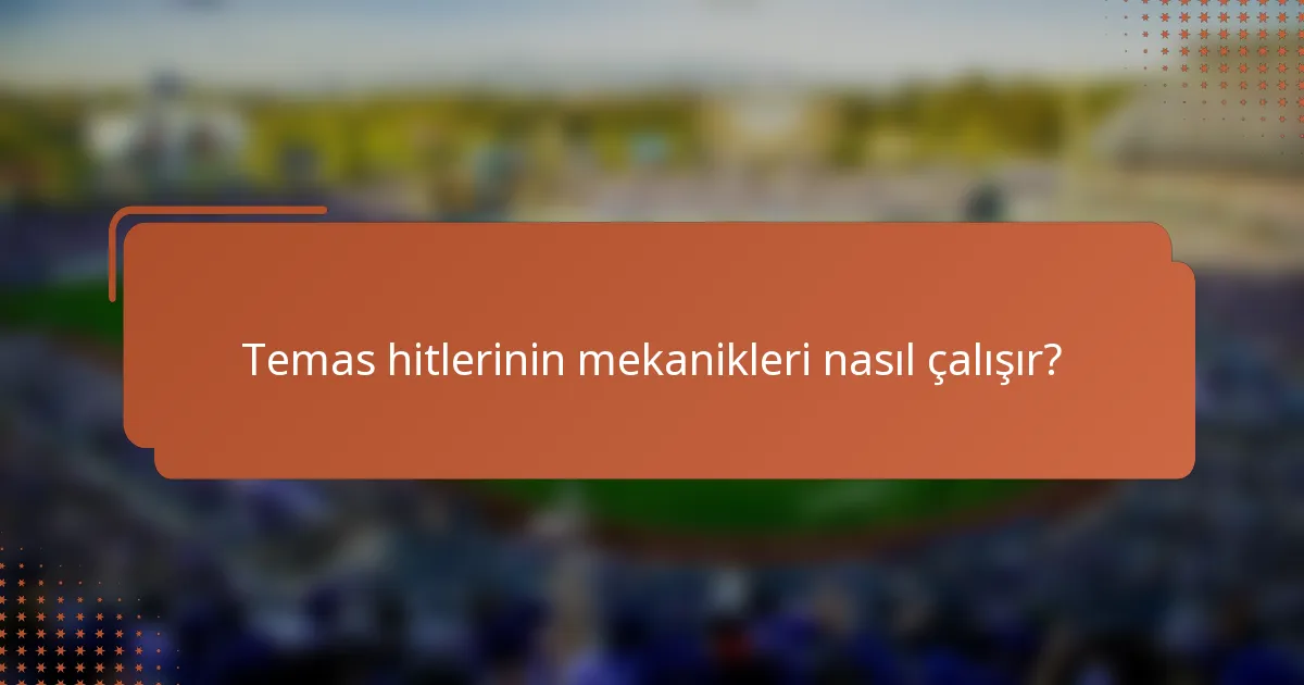 Temas hitlerinin mekanikleri nasıl çalışır?